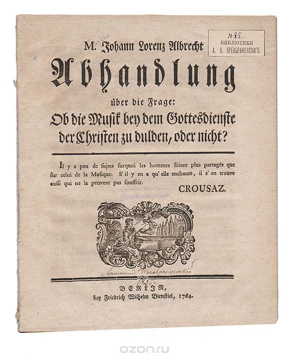 Abhandlung ueber die Frage: Ob die Musik bey dem Gottesdienste der Christen zu dulden, oder nicht?